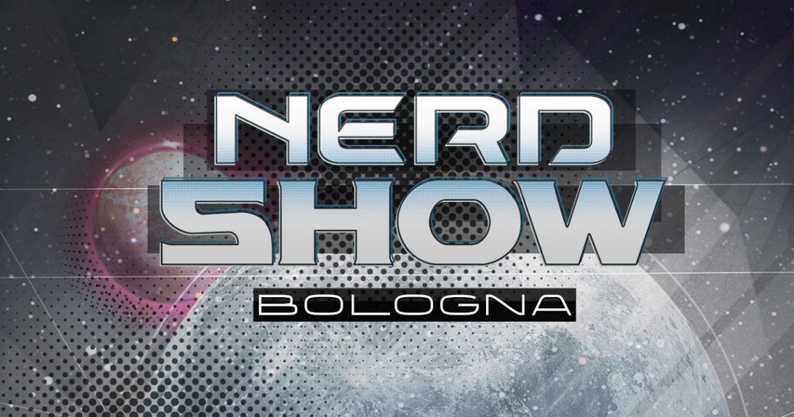 Nerd Show Bologna 2020 - Noi c'eravamo!